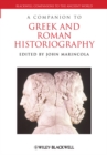 A Companion to Greek and Roman Historiography - Book