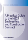 A Practical Guide to the NEC3 Engineering and Construction Contract - eBook