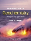 Introduction to Geochemistry : Principles and Applications - eBook