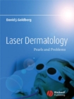 Laser Dermatology : Pearls and Problems - eBook