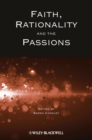 Faith, Rationality and the Passions - Book