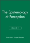 The Epistemology of Perception, Volume 21 - Book