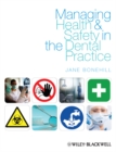 Managing Health and Safety in the Dental Practice : A Practical Guide - eBook