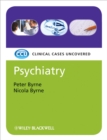 Psychiatry, eTextbook : Clinical Cases Uncovered - eBook