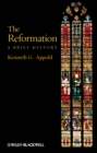The Reformation : A Brief History - eBook
