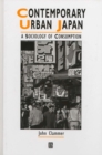 Contemporary Urban Japan : A Sociology of Consumption - eBook