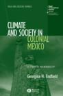 Climate and Society in Colonial Mexico : A Study in Vulnerability - eBook