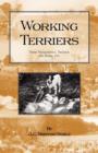 Working Terriers - Their Management, Training and Work, Etc. (History of Hunting Series -Terrier Dogs) - eBook
