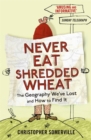 Never Eat Shredded Wheat - Book