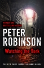Watching the Dark : The 20th DCI Banks Mystery - Book