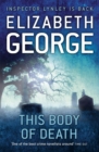 This Body of Death : An Inspector Lynley Novel: 16 - Book