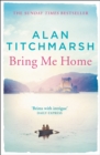 Bring Me Home : The perfect escapist read for fans of Kate Morton and Tracy Rees - eBook