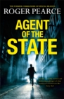 Agent of the State : A groundbreaking new thriller by the former commander of special branch - Book