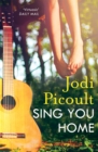 Sing You Home : the moving story you will not be able to put down by the number one bestselling author of A Spark of Light - eBook
