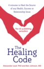 The Healing Code : 6 minutes to heal the source of your health, success or relationship issue - Book