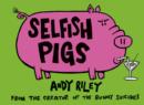 Selfish Pigs - eBook