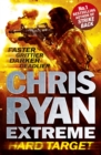 Chris Ryan Extreme: Hard Target : Faster, Grittier, Darker, Deadlier - Book