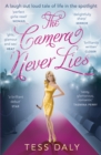 The Camera Never Lies : A laugh out loud tale of life in the spotlight - Book
