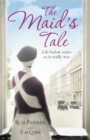 The Maid's Tale : A revealing memoir of life below stairs - Book
