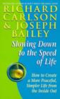 Slowing Down to the Speed of Life - eBook