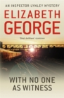 With No One as Witness : An Inspector Lynley Novel: 13 - Book