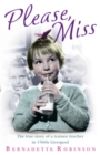 Please, Miss : The true story of a trainee teacher in 1960s Liverpool - eBook
