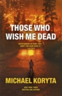 Those Who Wish Me Dead - Book