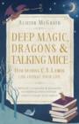 Deep Magic, Dragons and Talking Mice : How Reading C.S. Lewis Can Change Your Life - eBook