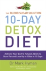The Blood Sugar Solution 10-day Detox Diet : Activate Your Body's Natural Ability to Burn Fat and Lose Up to 10lbs in 10 Days - Book