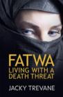 Fatwa : Living with a death threat - eBook