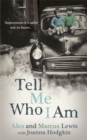 Tell Me Who I am: Sometimes it's Safer Not to Know - Book