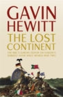 The Lost Continent : The BBC's Europe Editor on Europe's Darkest Hour Since World War Two - Book