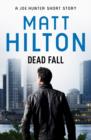 Dead Fall - A Joe Hunter Short Story - eBook