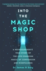Into the Magic Shop : A neurosurgeon's true story of the life-changing magic of mindfulness and compassion that inspired the hit K-pop band BTS - Book