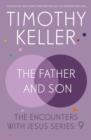 Father and Son : The Encounters with Jesus Series: 9 - eBook