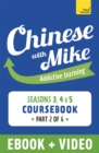 Learn Chinese with Mike Advanced Beginner to Intermediate Coursebook Seasons 3, 4 & 5 : Enhanced Edition Part 2 - eBook
