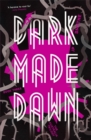 Dark Made Dawn : Australia Book 3 - Book