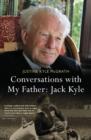 Conversations with My Father: Jack Kyle - eBook