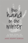 The Hand on the Mirror : Life Beyond Death - Book