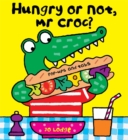 Hungry or Not, Mr Croc? - Book