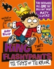 King Flashypants and the Toys of Terror : Book 3 - Book