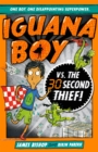 Iguana Boy vs. The 30 Second Thief : Book 2 - eBook