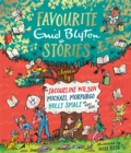 Favourite Enid Blyton Stories : chosen by Jacqueline Wilson, Michael Morpurgo, Holly Smale and many more... - Book