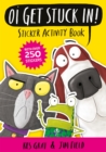 Oi Get Stuck In! Sticker Activity Book - Book