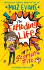 The Exploding Life of Scarlett Fife : Book 1 - Book