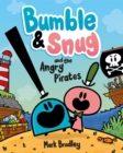 Bumble and Snug and the Angry Pirates : Book 1 - Book