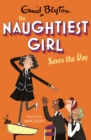 The Naughtiest Girl: Naughtiest Girl Saves The Day : Book 7 - Book