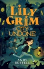 Lily Grim and The City of Undone - Book