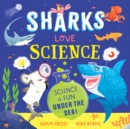 Sharks Love Science : Science is fun under the sea! - eBook