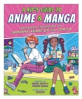 A Kid's Guide to Anime & Manga : Exploring the History of Japanese Animation and Comics - eBook